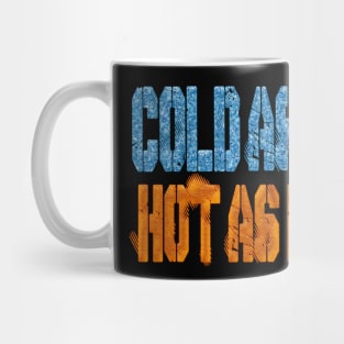 Cold as Ice, Hot as Fire Mug